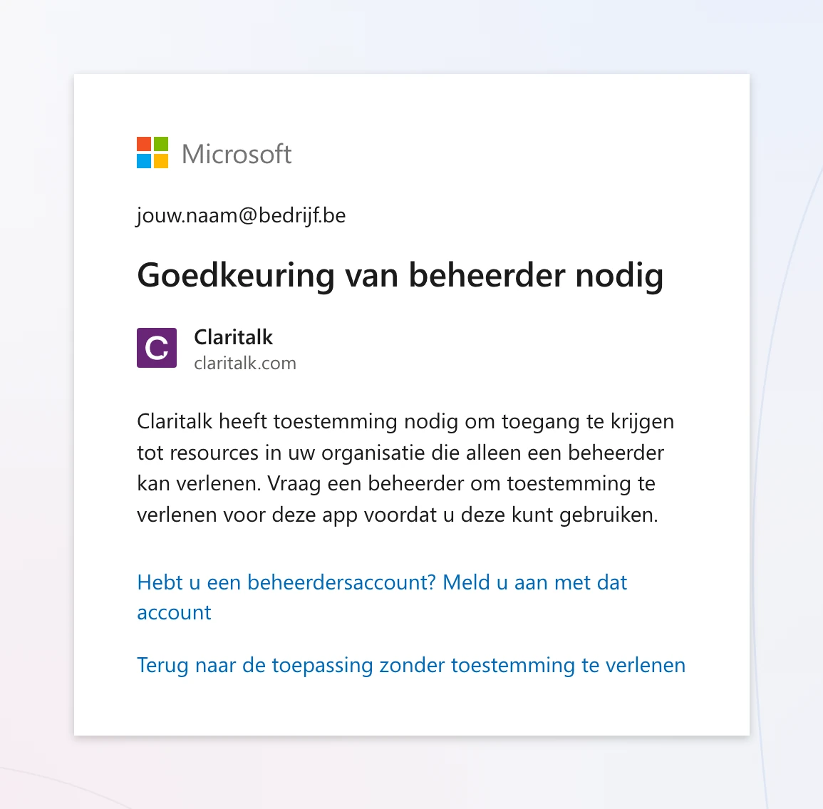 Microsoft-scherm met de melding Goedkeuring van beheerder nodig voor de app Claritalk.
